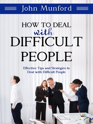 cover image of How to Deal with Difficult People